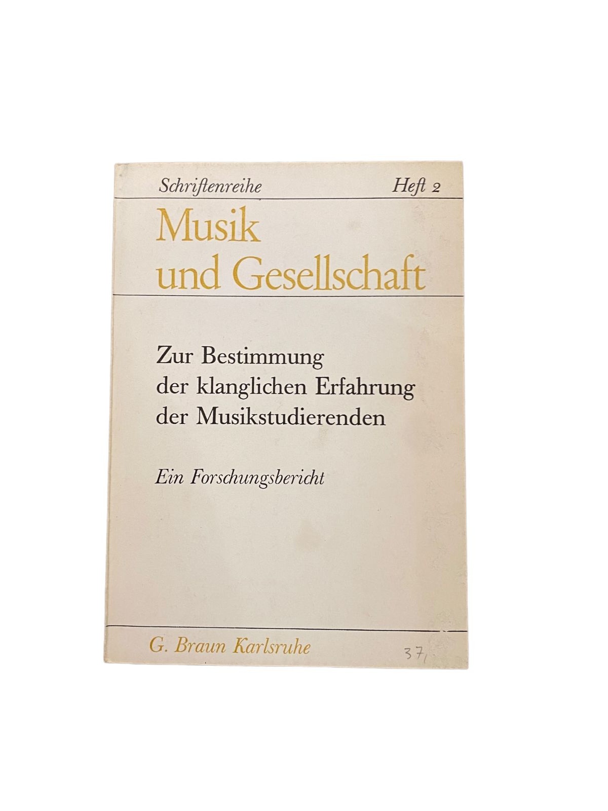 3746 ZUR BESTIMMUNG DER KLANGLICHEN ERFAHRUNG DER MUSIKSTUDIERENDEN