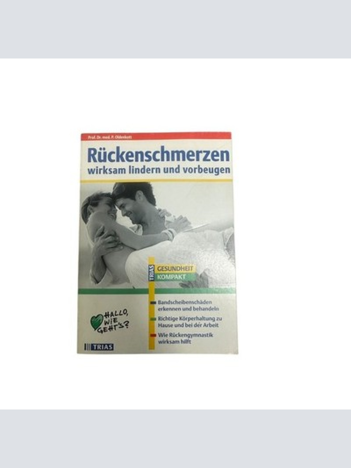 9449 Paul Theodor Oldenkott RÜCKENSCHMERZEN WIRKSAM LINDERN UND VORBEUGEN +Abb