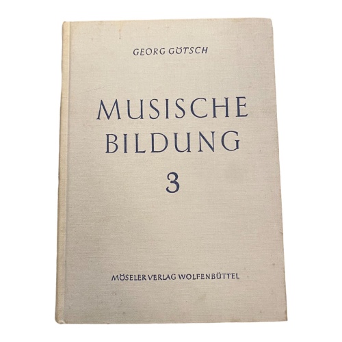 2495 Georg Götsch MUSISCHE BILDUNG 3: AUFGABE. ZEUGNISSE EINES WEGES HC