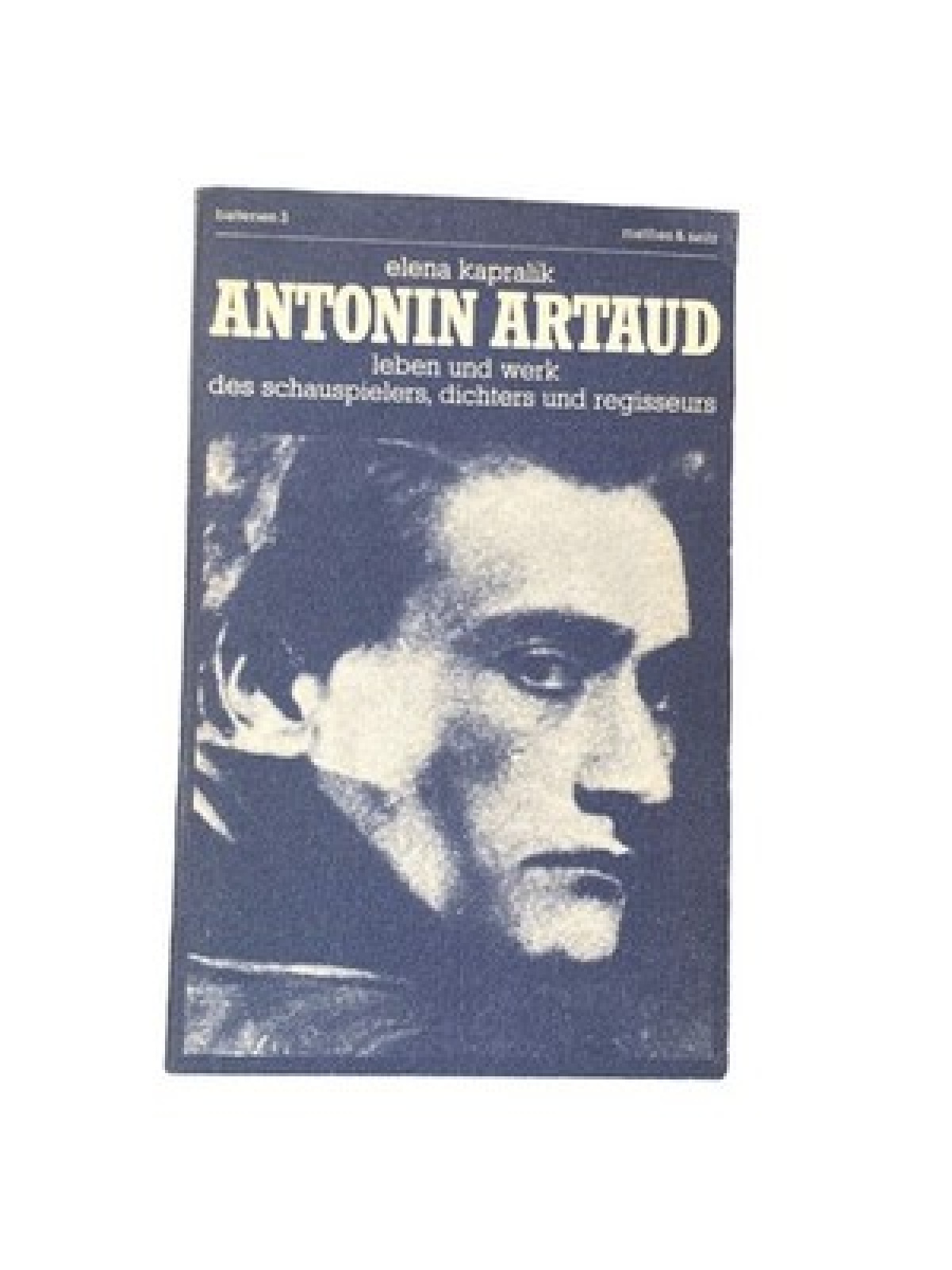 Bernd Mattheus ANTONIN ARTAUD 1896 - 1948 ; Matthes & Seitz