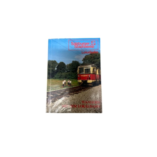 9028 Peter Boehm WANDERN MIT DER LOKALBAHN DURCH DAS SCHÖNE ALPENVORLAND +Karten