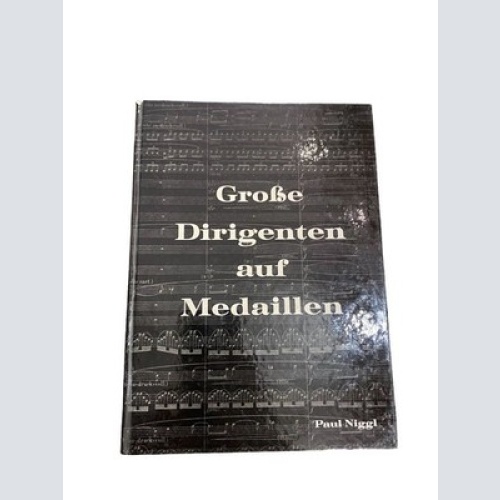 2995 Paul Niggl GROSSE DIRIGENTEN AUF MEDAILLEN HC +Abb