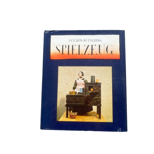 Volker Kutschera SPIELZEUG Spiegelbild d. Kulturgeschichte HC +Abb
