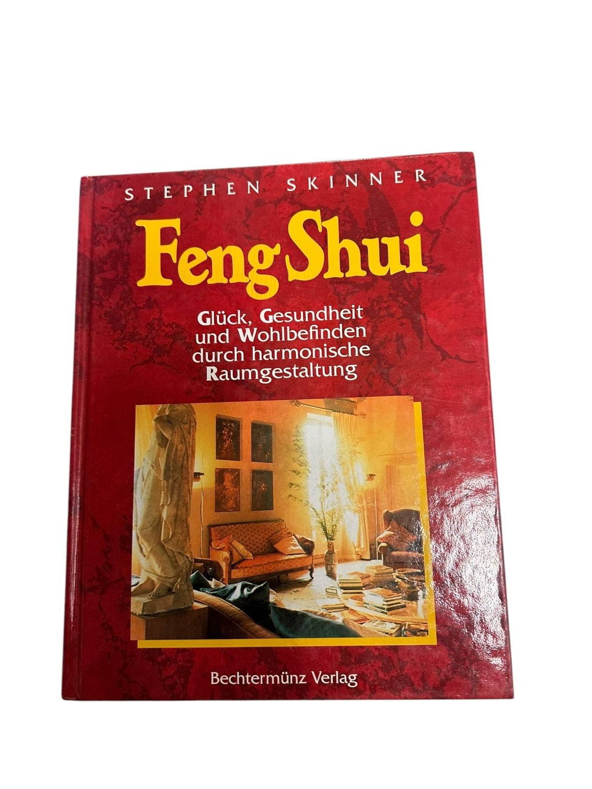 6774 Stephen Skinner FENG SHUI. GLÜCK, GESUNDHEIT UND WOHLBEFINDEN DURCH HARMO
