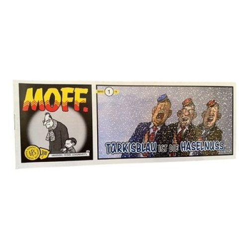1200 Scherz & Schund Fabrik MOFF. TÜRKISBLAU  IST DIE HASELNUSS Band 1