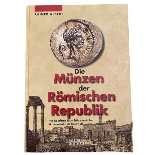 2203 Rainer D. MÜNZEN D. RÖM. REPUBLIK V. D. ANFÄNGEN BIS Z. SCHLACHT V. ACTIUM