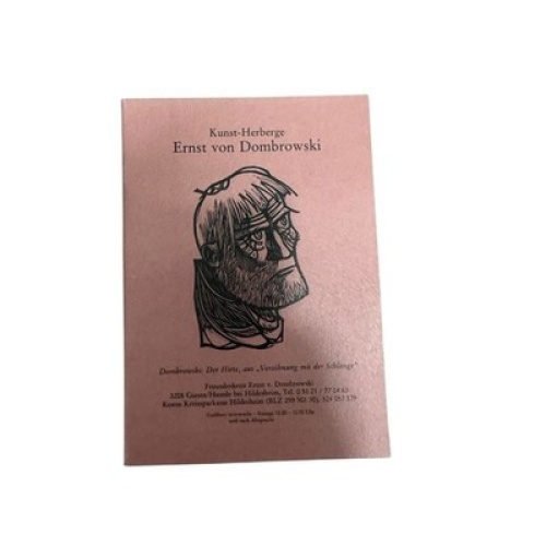 8981 KUNST-HERBERGE. ERNST VON DOMBROWSKI HOLZSCHNEIDER, ZEICHNER, ERZÄHLER