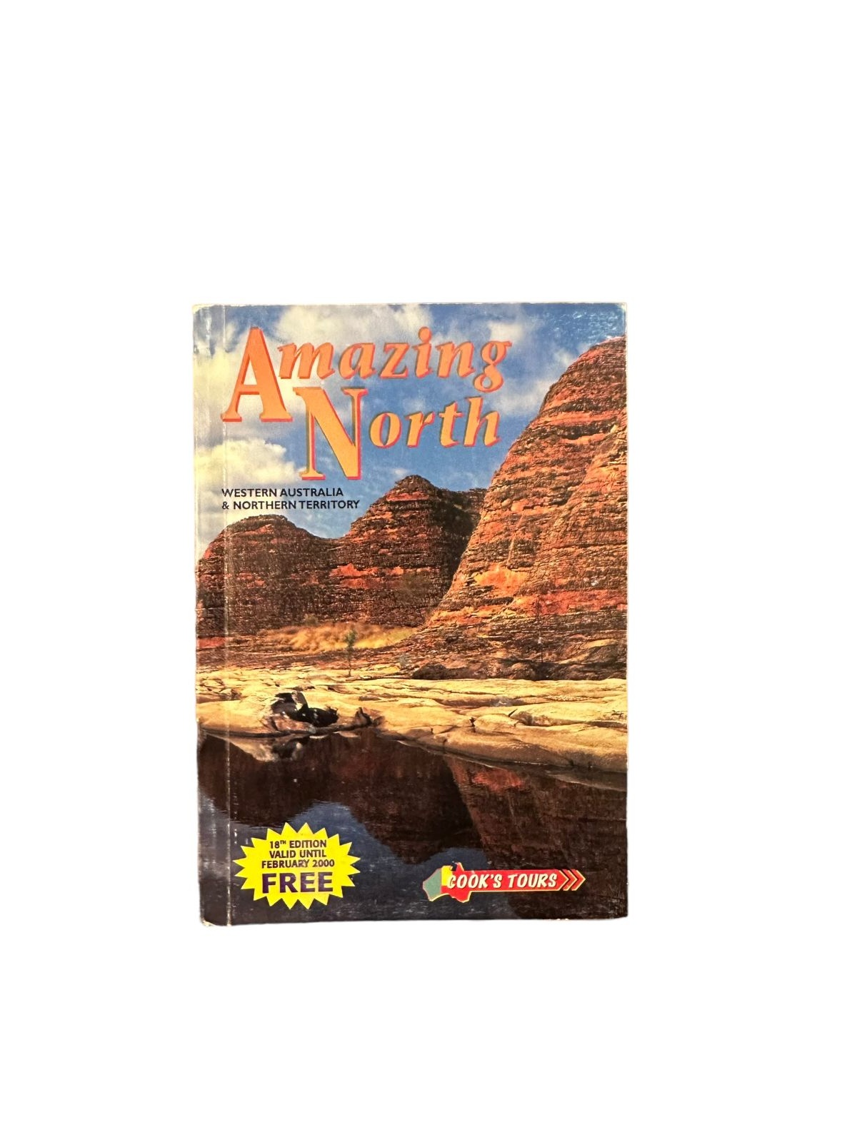 7066 Gordon Cook AMAZING NORTH: WESTERN AUSTRALIA & NORTHERN TERRITORY +Abb