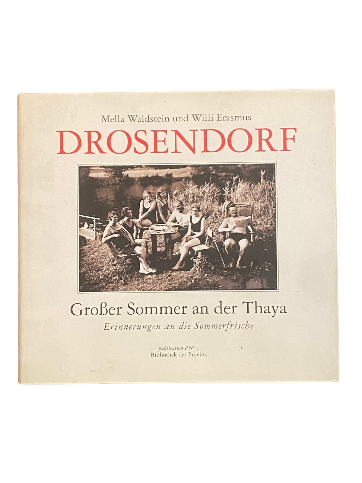 4331 Waldstein DROSENDORF GROßER SOMMER A D THAYA ERINNERUNGEN A D SOMMERFRISCHE