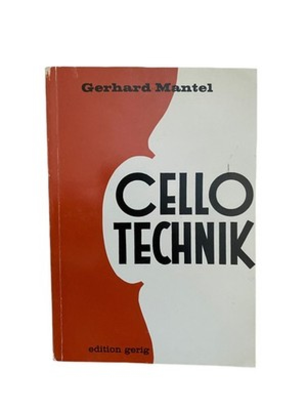 1596 Gerhard Mantel CELLO TECHNIK BEWEGUNGSPRINZIPIEN BEWEGUNGSFORMEN