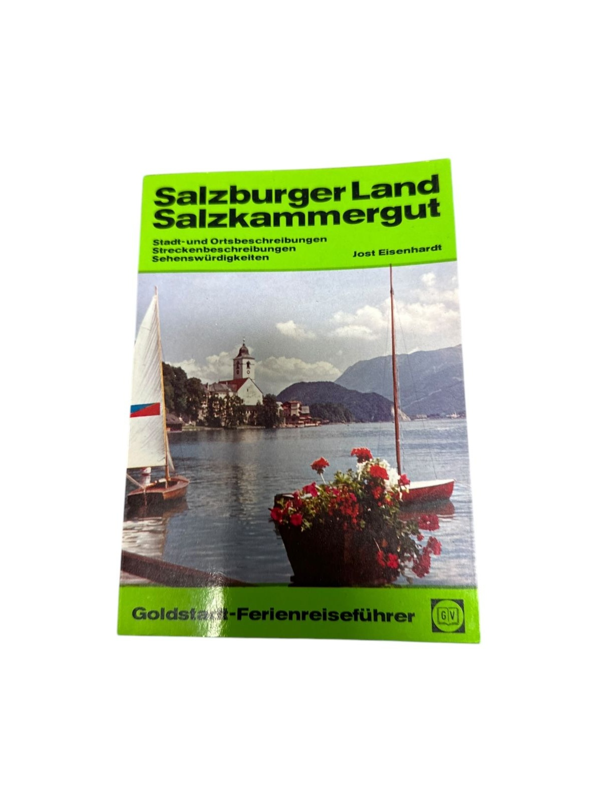 9046 Josef Eisenhardt SALZBURGER LAND, SALZKAMMERGUT Stadt- u. Ortsbeschreibung