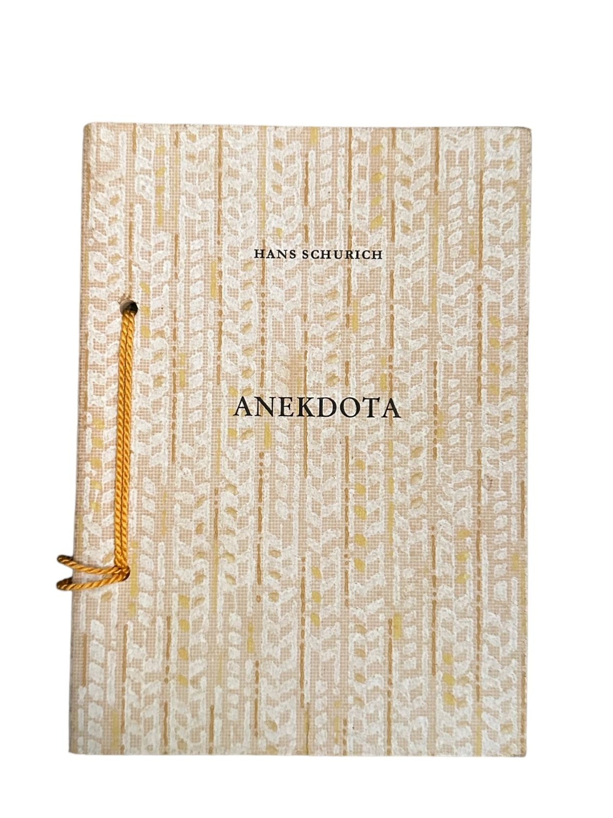 6838 Hans Schurich ANEKDOTA. Eigenverlag. Salzburg 1973