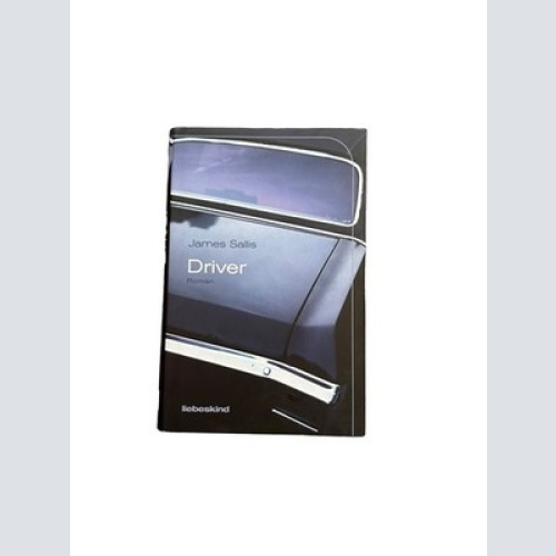 7402 James Sallis DRIVER : ROMAN HC liebeskind Verlag