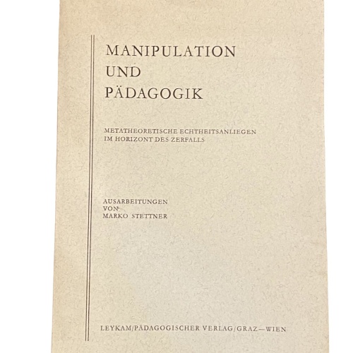 2620 Stettner MANIPULATION UND PÄDAGOGIK METATHEORET. ECHTHEITSANLIEGEN...