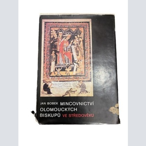 2989 Jan Bobek MINCOVNICTVI OLOMOUCKYCH BISKUPU VE STREDOVEKU HC +Abb