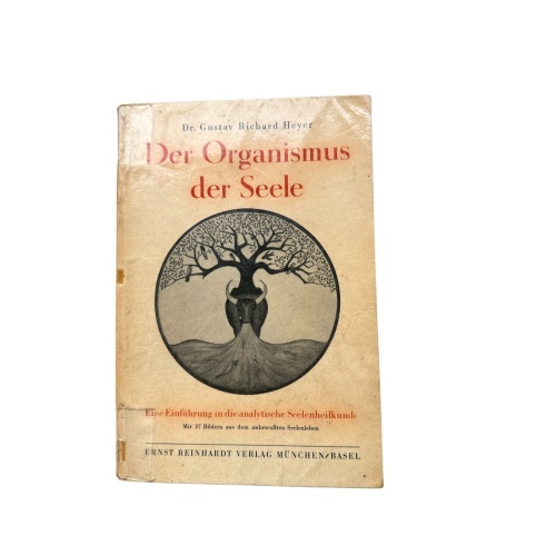 6675 Gustav Richard. Heyer DER ORGANISMUS DER SEELE. EINE EINFÜHRUNG IN DIE