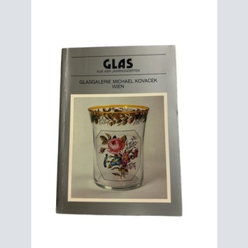 130 AA Glasgalerie Michael Kovacek GLAS AUS VIER JAHRHUNDERTEN
