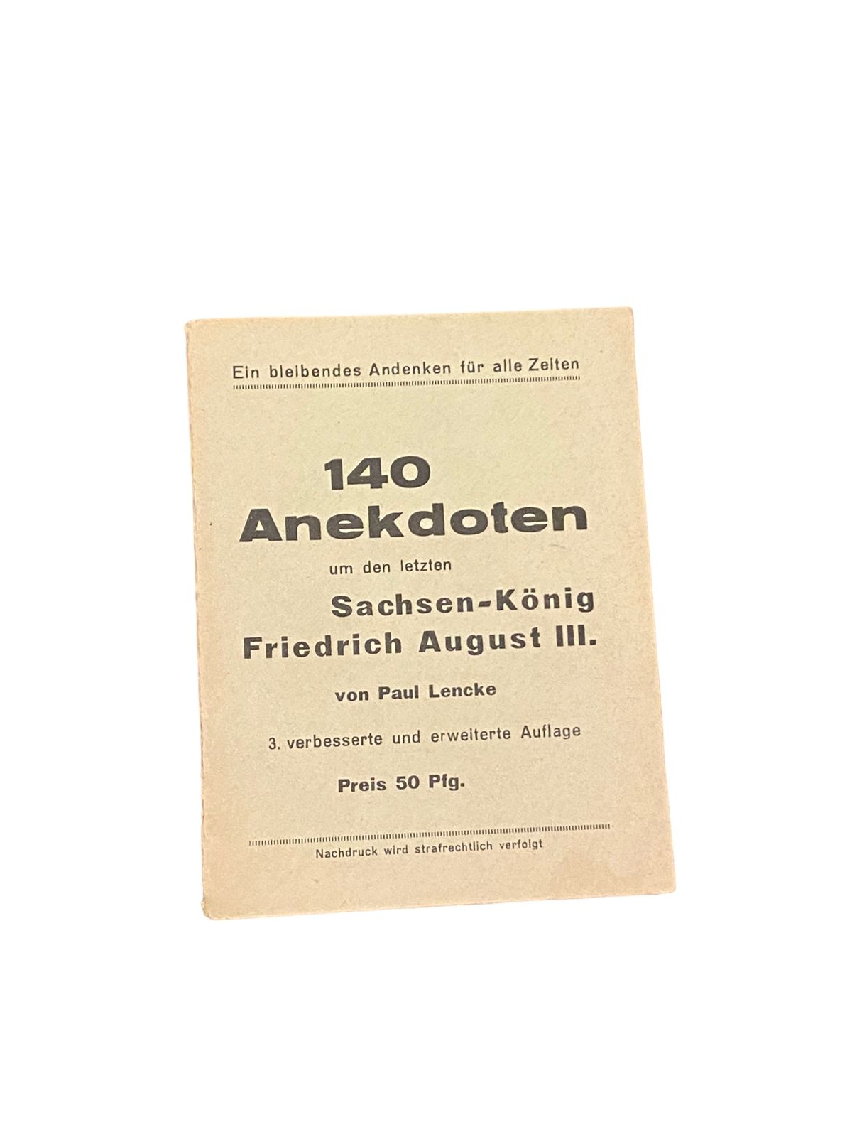 5649 Lencke 140 ANEKDOTEN UM DEN LETZTEN SACHSEN-KÖNIG FRIEDRICH AUGUST III.