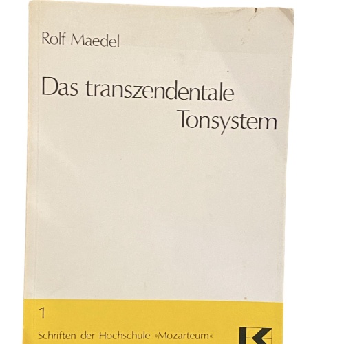 2658 Maedel DAS TRANSZENDENTALE TONSYSTEM SCHRIFTEN DER HOCHSCHULE MOZARTEUM