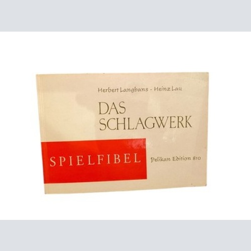 2378 Herbert Langhans DAS SCHLAGWERK Spielfibel Musikverlag zum Pelikan