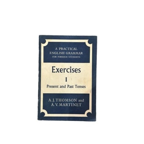 6552 A PRACTICAL ENGLISH GRAMMAR FOR FOREIGN STUDENTS: EXERCISES I