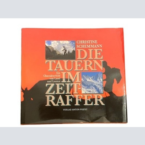 4135 Schemmann DIE TAUERN IM ZEITRAFFER EIN CHARAKTERBILD VON LAND UND LEUTEN