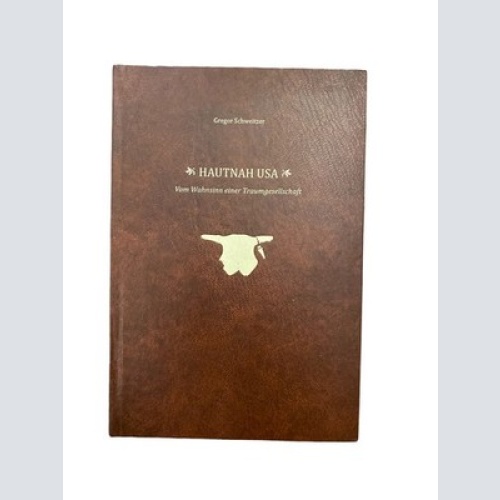 2165 Gregor Schweitzer HAUTNAH USA - VOM WAHNSINN EINER TRAUMGESELLSCHAFT