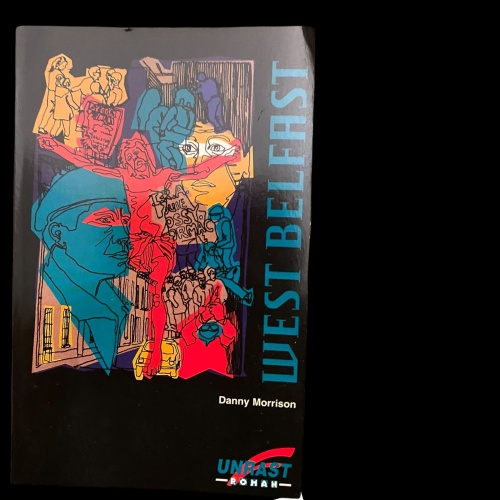 1098 Danny Morrison WEST BELFAST ROMANGESCHICHTE Story