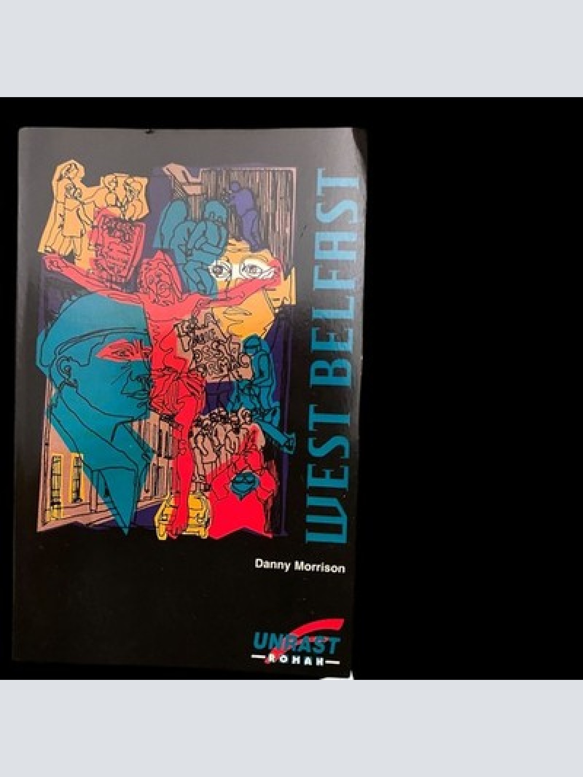 1098 Danny Morrison WEST BELFAST ROMANGESCHICHTE Story