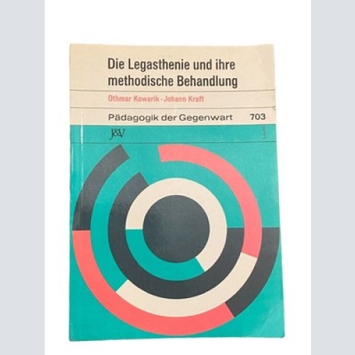 2646 Othmar Kowarik DIE LEGASTHENIE UND IHRE METHODISCHE BEHANDLUNG +Abb