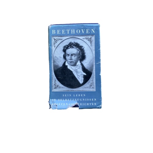 Stephan Ley BEETHOVEN. SEIN LEBEN IN SELBSTZEUGNISSEN, BRIEFEN UND BERICHTEN