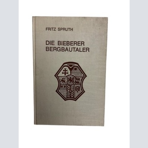6703 DIE BIEBERER BERGBAUTALER. EIN KATALOG SÄMTLICHER BIEBERER PRÄGUN