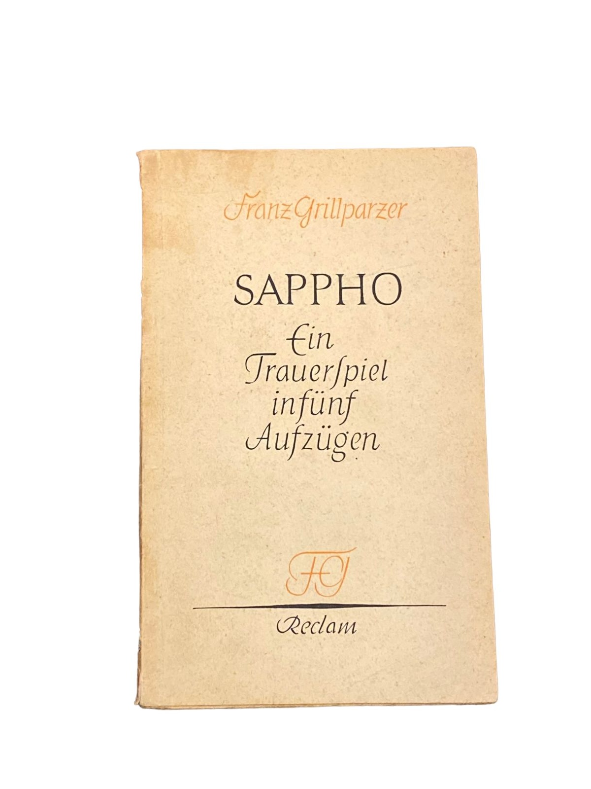 3721 Franz Grillparzer SAPPHO: EIN TRAUERSPIEL IN FÜNF AUFZÜGEN