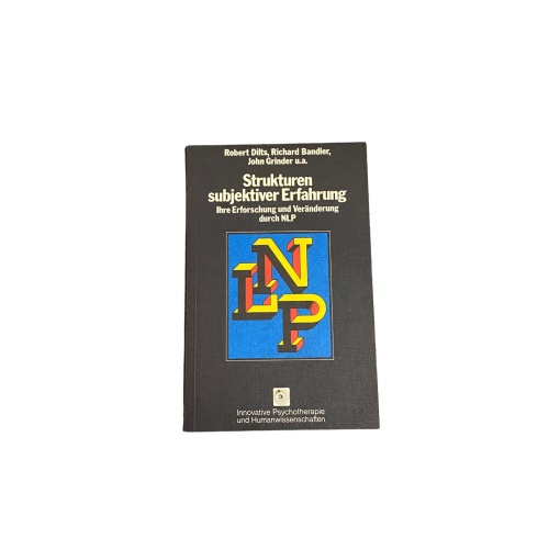 4927 STRUKTUREN SUBJEKTIVER ERFAHRUNG IHRE ERFORSCHG. U VERÄNDERG. DURCH NLP