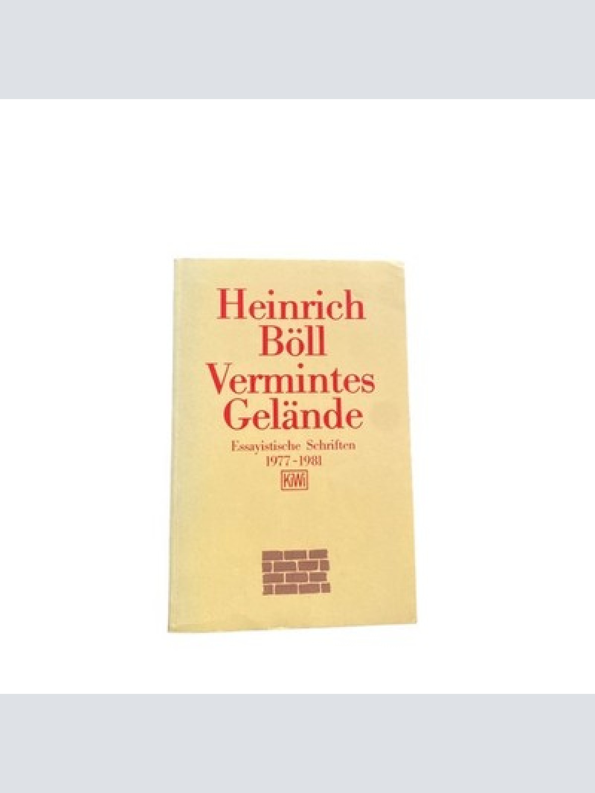 Heinrich Böll VERMINTES GELÄNDE essayistische Schriften 1977 - 1981 +Abb
