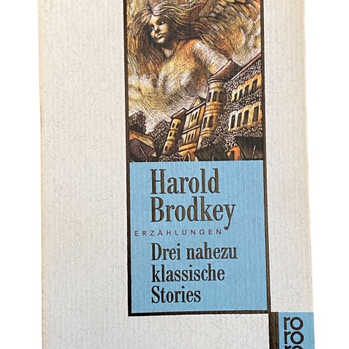 2109 Harold Brodkey DREI NAHEZU KLASSISCHE STORIES ERZÄHLUNGEN