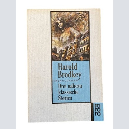 2109 Harold Brodkey DREI NAHEZU KLASSISCHE STORIES ERZÄHLUNGEN