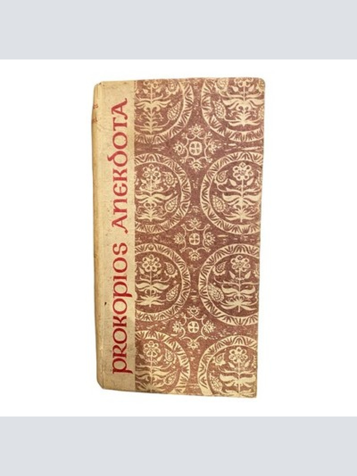 1058 Emil Fuchs DIE ANEKDOTA DES PROKOPIOS Geheimgeschichte einer Tyrannis HC