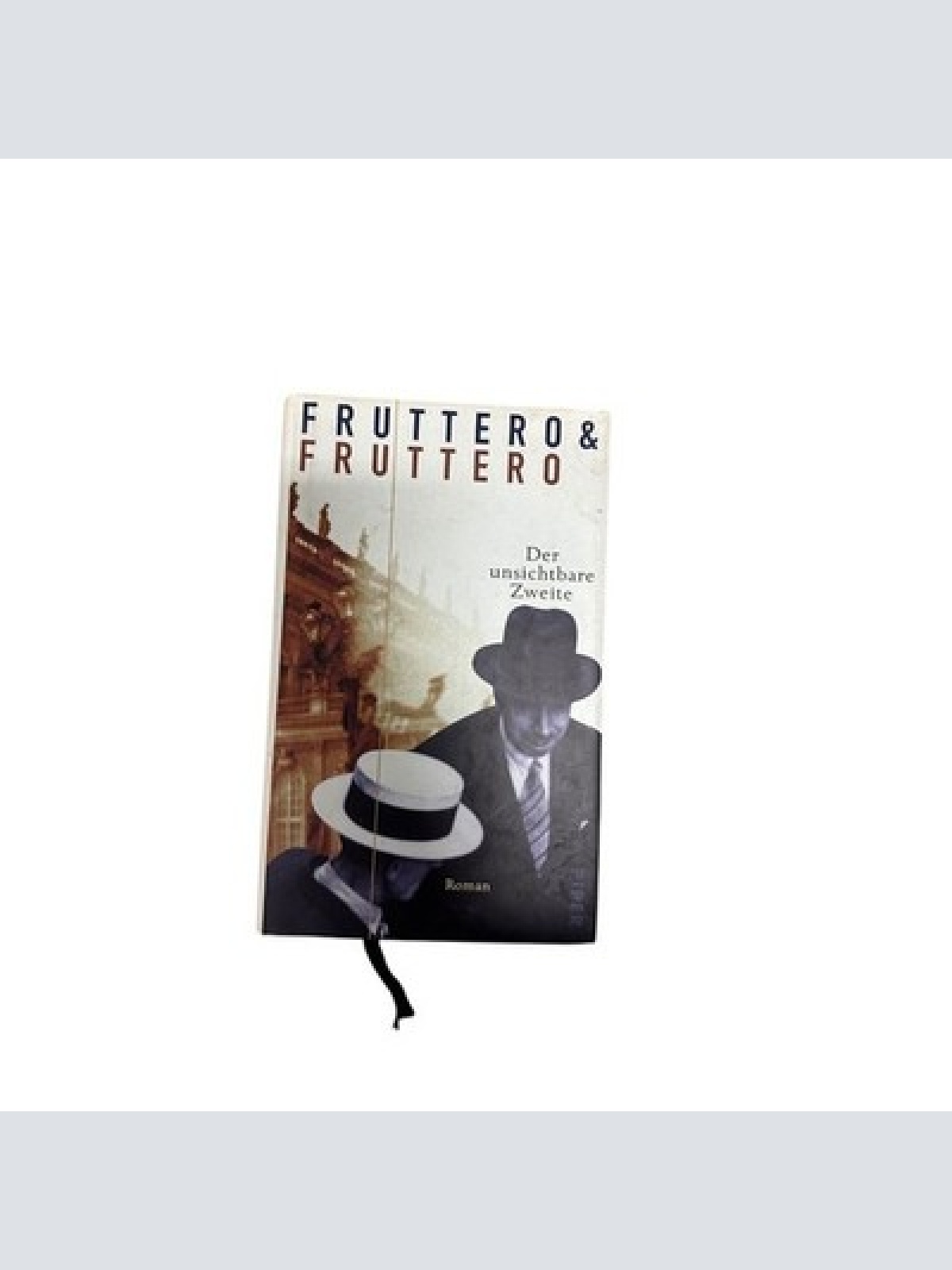 7230 Fruttero DER UNSICHTBARE ZWEITE: DIE DENKWÜRDIGEN ABENTEUER...