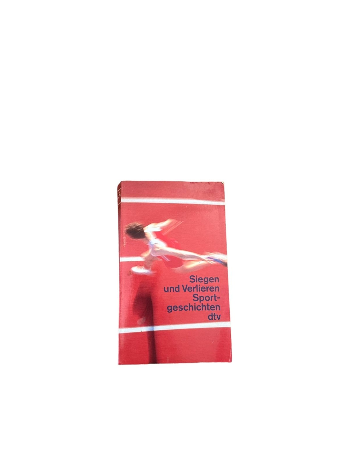 7308 SIEGEN UND VERLIEREN: SPORTGESCHICHTEN dtv Verlag