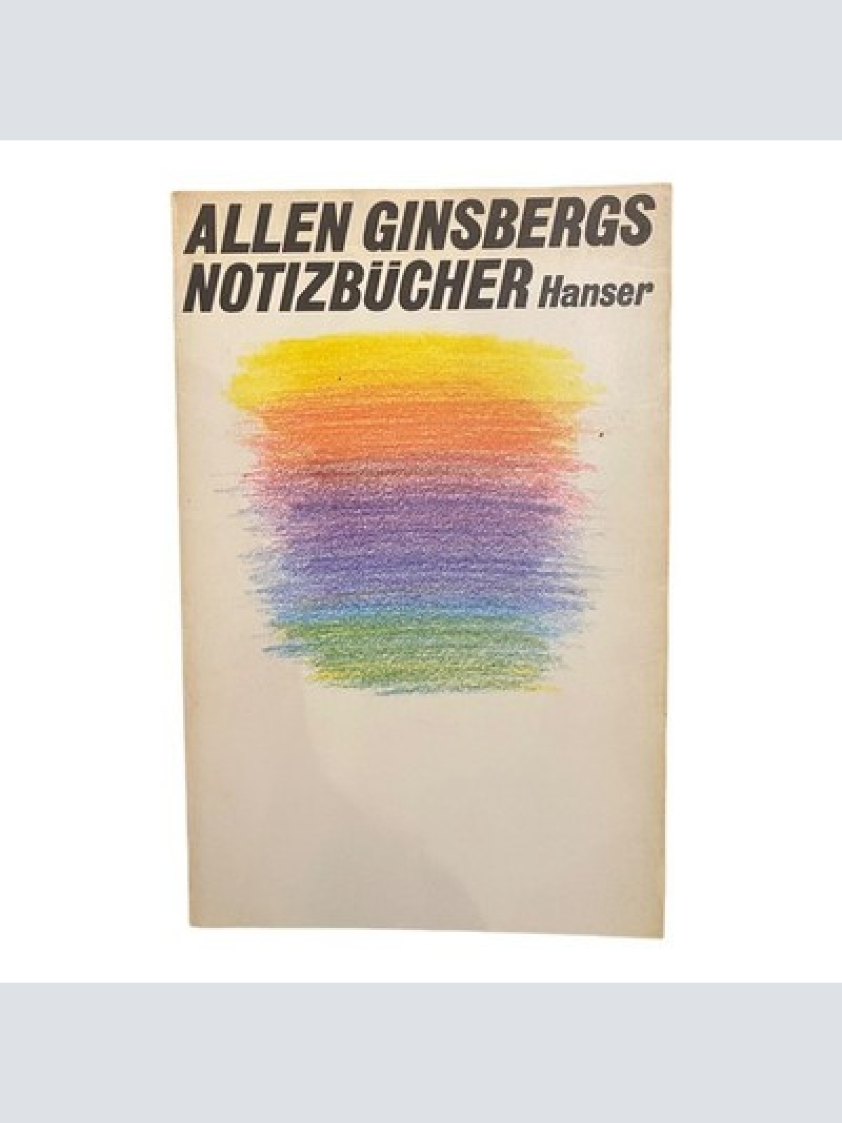 1121 Gordon Ball ALLEN GINSBERGS NOTIZBÜCHER 1952-1962
