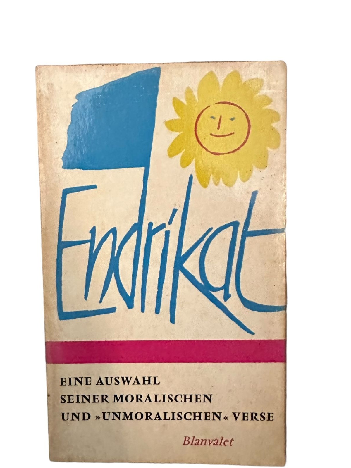 6819 Fred Endrikat ENDRIKAT Eine Auswahl seiner moralischen und "unmo