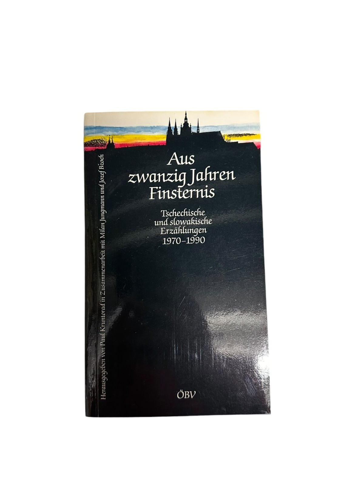 4734 Milan Kundera AUS ZWANZIG JAHREN FINSTERNIS. TSCHECHISCHE UND SLOWAKISCHE E