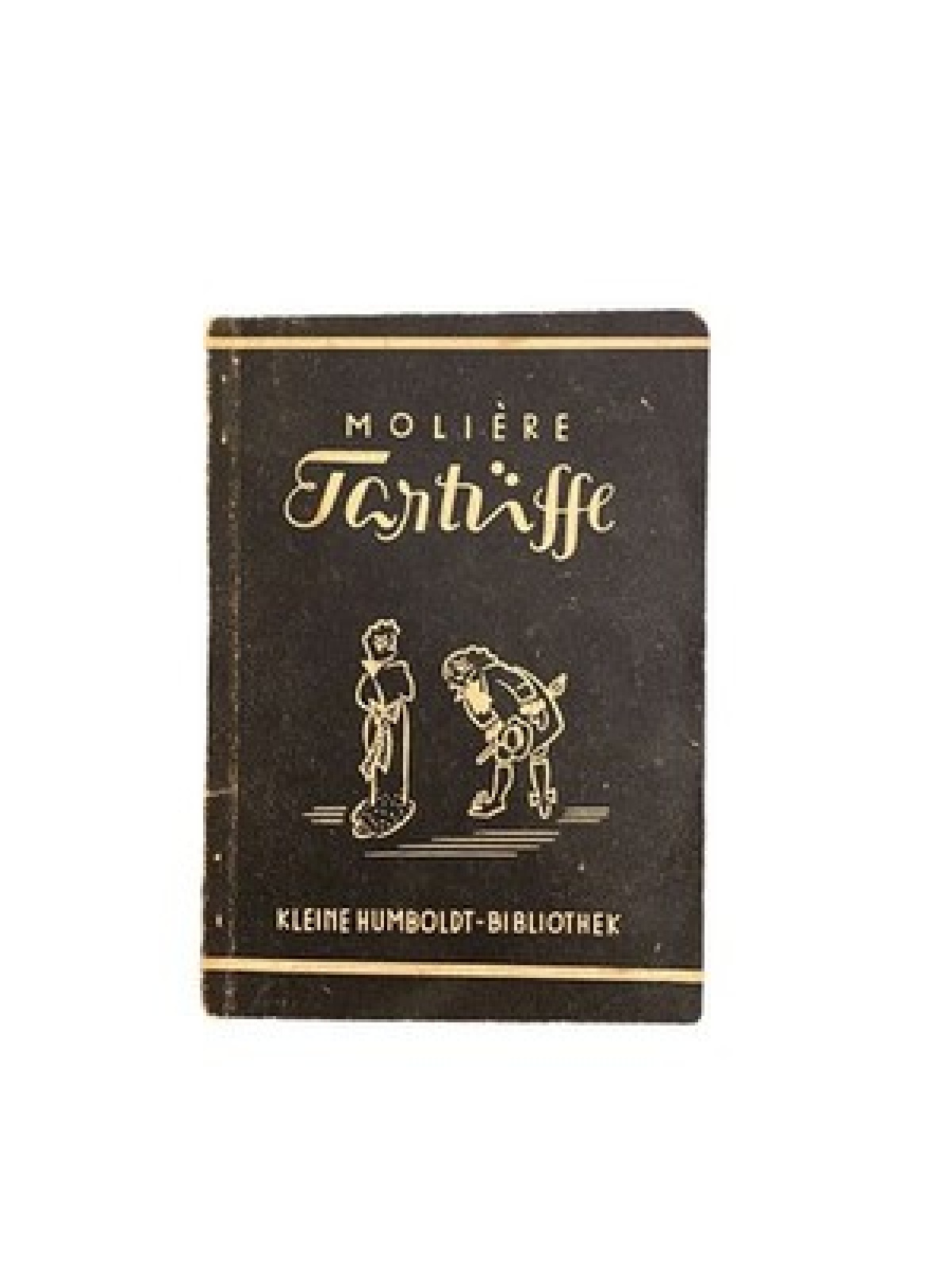 3103 Molière TARTÜFFE : KOMÖDIE IN 5 AUFZÜGEN. Kleine Humboldt-Bibliothek