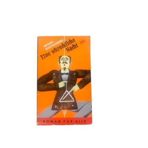 4597 Michail Sostschenko EINE SCHRECKLICHE NACHT. ERZÄHLUNGEN U. KURZGESCHICHTEN