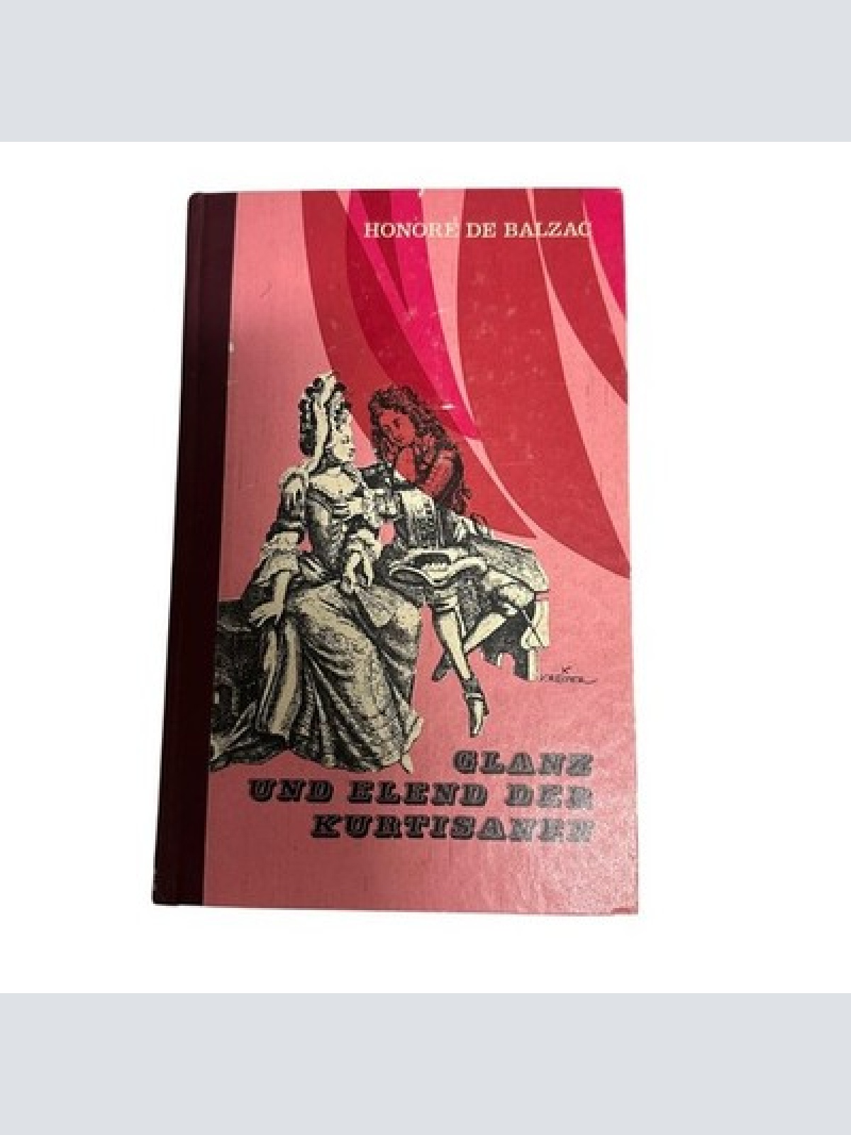4826 Honore de Balzac GLANZ UND ELEND DER KURTISANEN. DIE ÜBERSETZUNG AUS DEM F