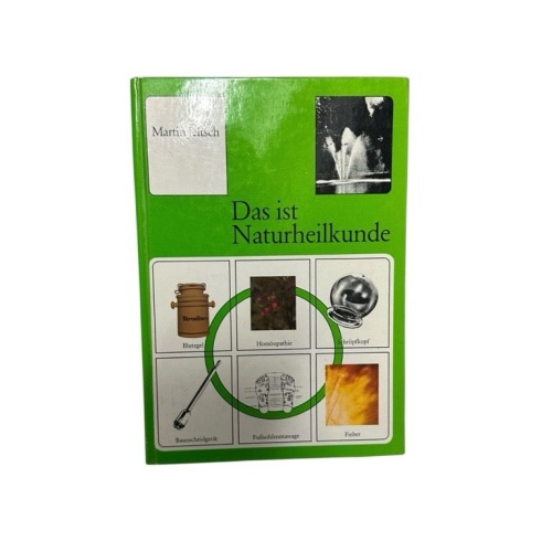 Das ist Naturheilkunde. Jeltsch, Martin: