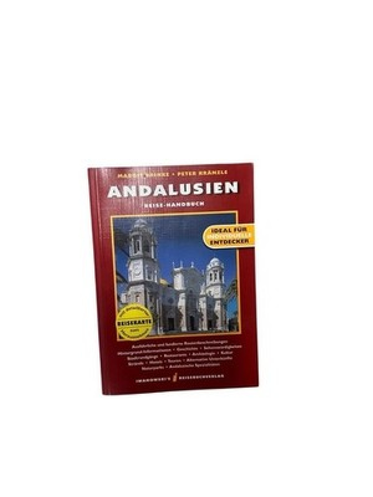 Andalusien: Reisehandbuch Reise-Handbuch ; ausführliche und fundierte Routenbesc