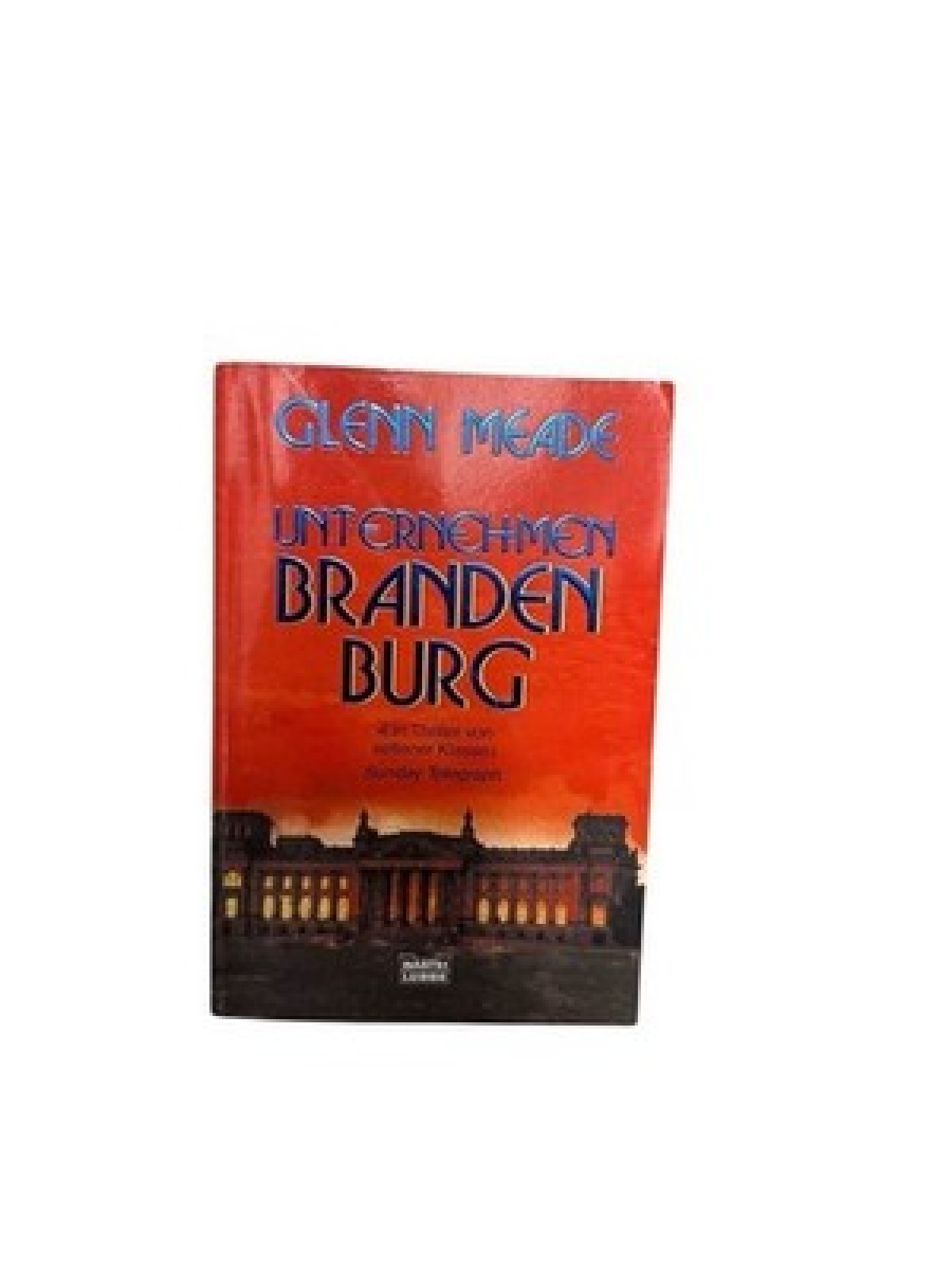Unternehmen Brandenburg (Allgemeine Reihe. Bastei Lübbe Taschenbücher) Thriller