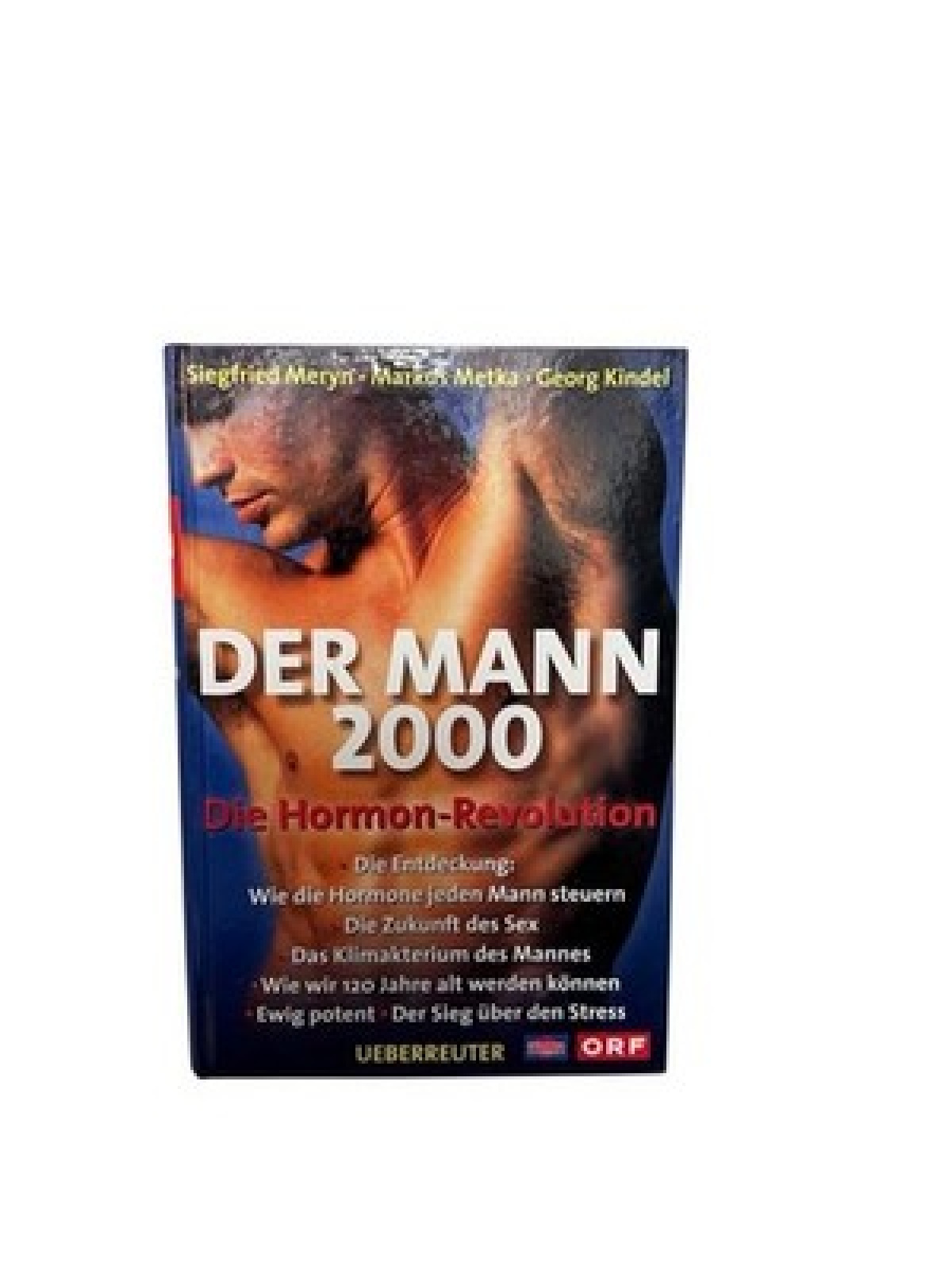 Der Mann 2000: Die Hormon-Revolution die Hormon-Revolution Meryn, S, M Metka  un